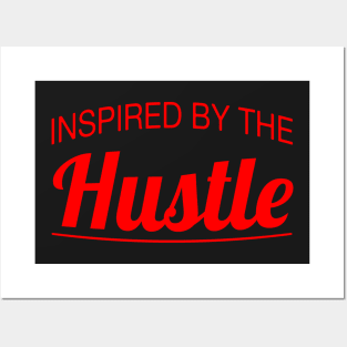 Inspired by the Hustle (red) Posters and Art